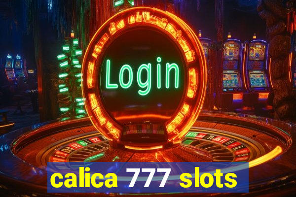 calica 777 slots